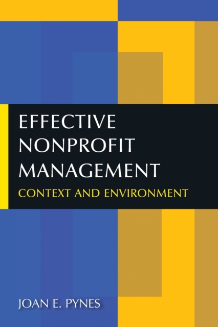 Effective Nonprofit Management : Context and Environment, Paperback / softback Book