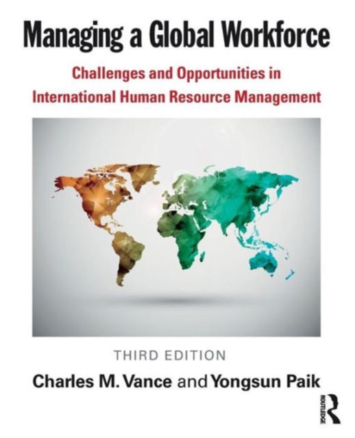 Managing a Global Workforce : Challenges and Opportunities in International Human Resource Management, Paperback / softback Book