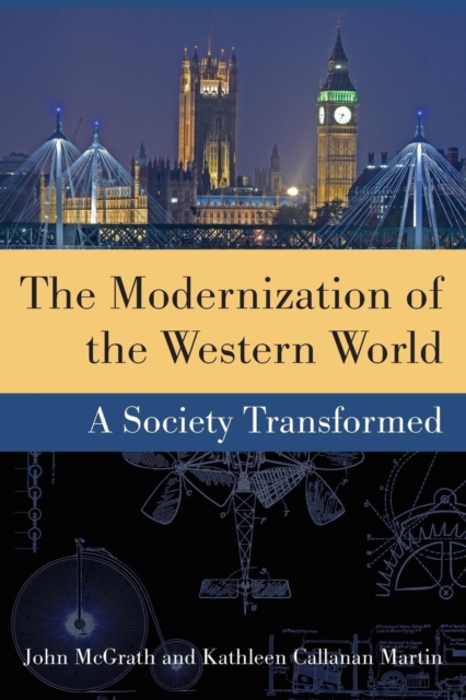 The Modernization of the Western World : A Society Transformed, Paperback Book