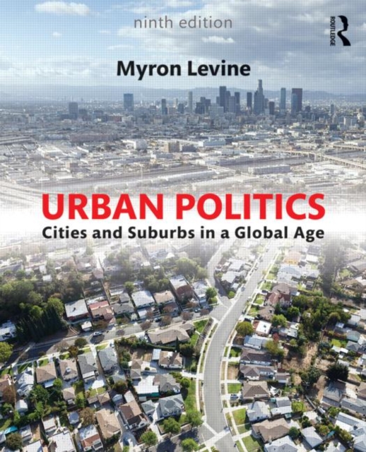 Urban Politics : Cities and Suburbs in a Global Age, Paperback / softback Book