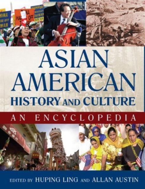 Asian American History and Culture: An Encyclopedia : An Encyclopedia, Hardback Book