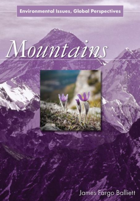 Mountains : Environmental Issues, Global Perspectives, Hardback Book