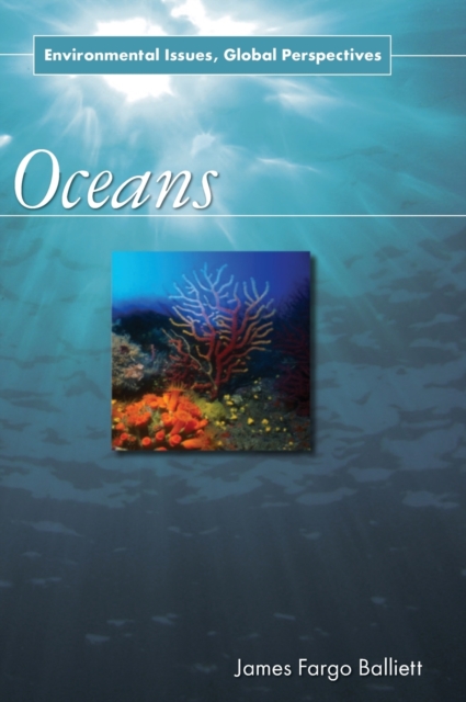 Oceans : Environmental Issues, Global Perspectives, Hardback Book
