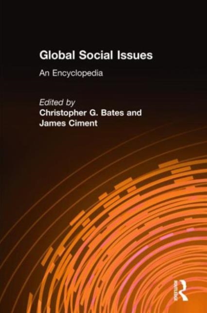 Global Social Issues: An Encyclopedia : An Encyclopedia, Paperback / softback Book