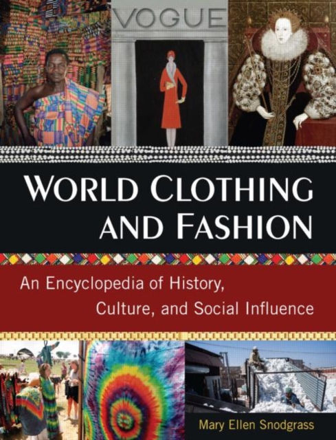 World Clothing and Fashion : An Encyclopedia of History, Culture, and Social Influence, Mixed media product Book