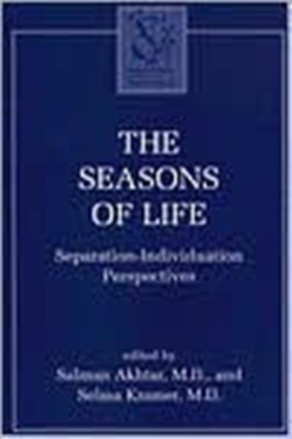 The Seasons of Life : Separation-Individuation Perspectives, Hardback Book