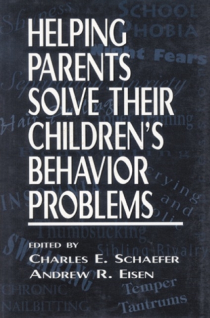 Helping Parents Solve Their Children's Behavior Problems, Hardback Book