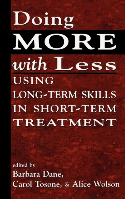 Doing More With Less : Using Long-Term Skills in Short-Term Treatment, Hardback Book