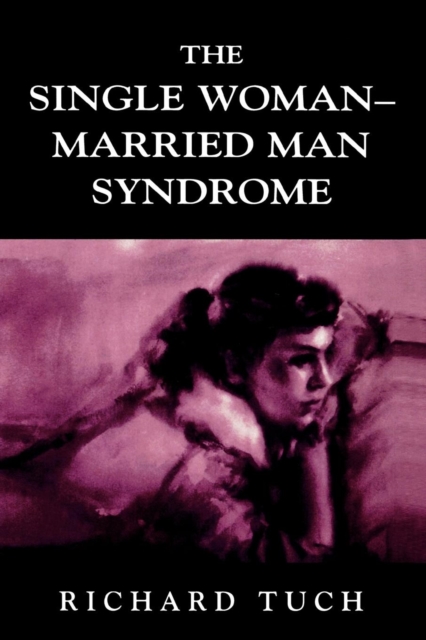 The Single Woman-Married Man Syndrome, Paperback / softback Book