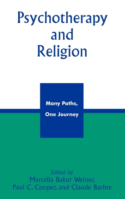 Psychotherapy and Religion : Many Paths, One Journey, Hardback Book