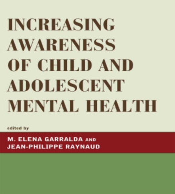 Increasing Awareness of Child and Adolescent Mental Health, Paperback / softback Book