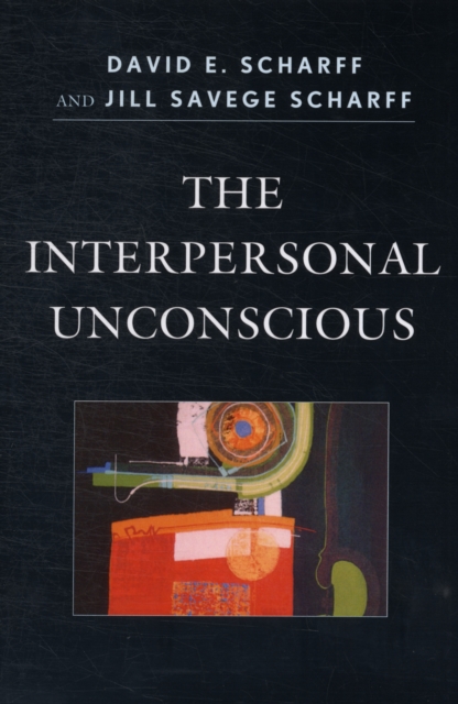 The Interpersonal Unconscious, Paperback / softback Book