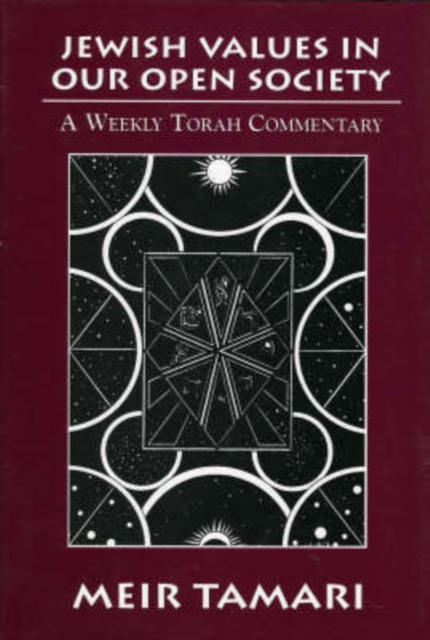 Jewish Values in our Open Society : A Weekly Torah Commentary, Hardback Book