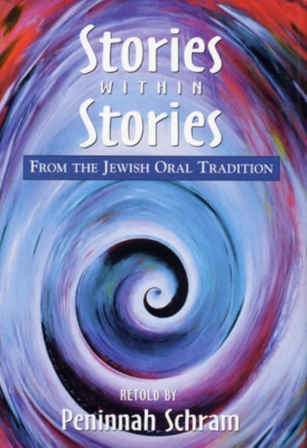 Stories within Stories : From the Jewish Oral Tradition, Hardback Book