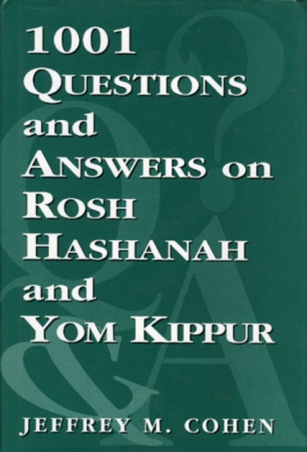 1,001 Questions and Answers on Rosh HaShanah and Yom Kippur, Hardback Book