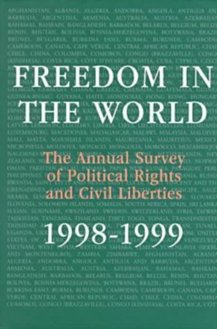 Freedom in the World: 1998-1999 : The Annual Survey of Political Rights and Civil Liberties, Hardback Book