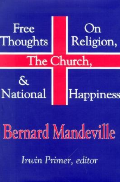 Free Thoughts on Religion, the Church, and National Happiness, Hardback Book