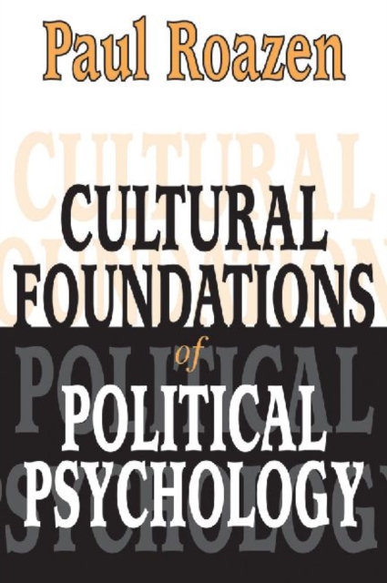 Cultural Foundations of Political Psychology, Hardback Book