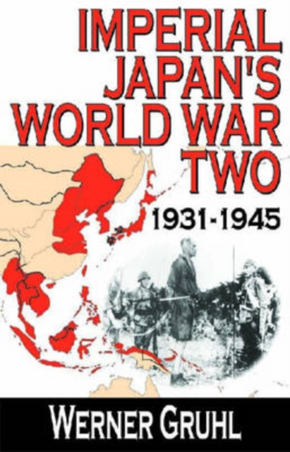 Imperial Japan's World War Two : 1931-1945, Hardback Book