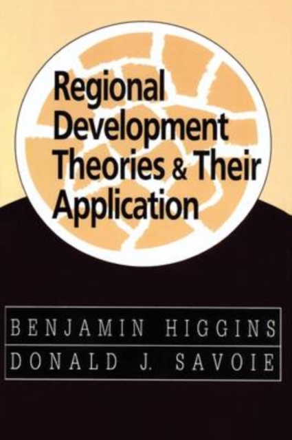 Regional Development Theories and Their Application, Paperback / softback Book
