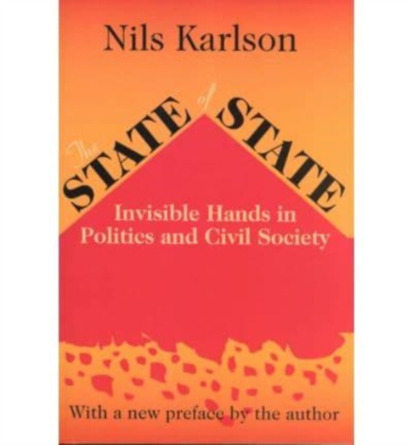 The State of State : Invisible Hands in Politics and Civil Society, Paperback / softback Book