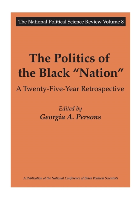 The Politics of the Black Nation : A Twenty-five-year Retrospective, Paperback / softback Book