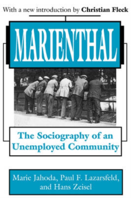 Marienthal : The Sociography of an Unemployed Community, Paperback / softback Book