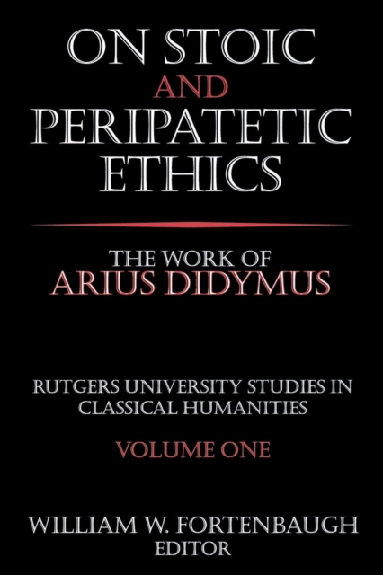 On Stoic and Peripatetic Ethics : The Work of Arius Didymus, Paperback / softback Book
