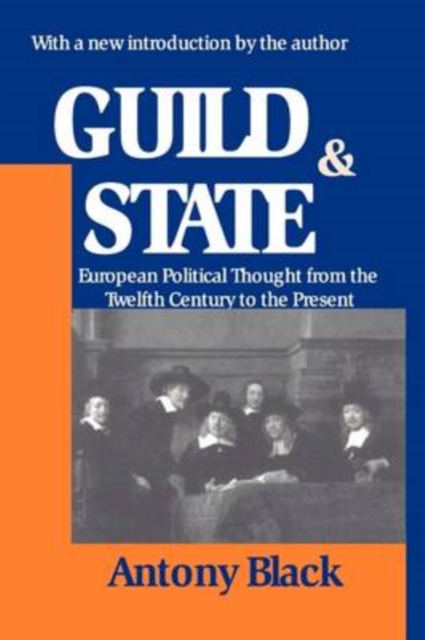 Guild and State : European Political Thought from the Twelfth Century to the Present, Paperback / softback Book