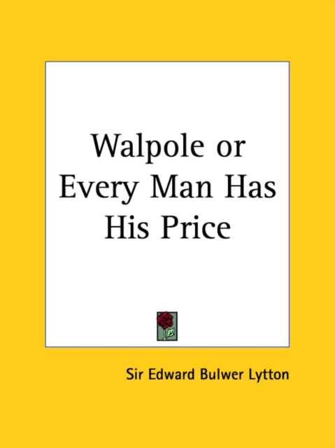 Walpole or Every Man Has His Price, Paperback Book