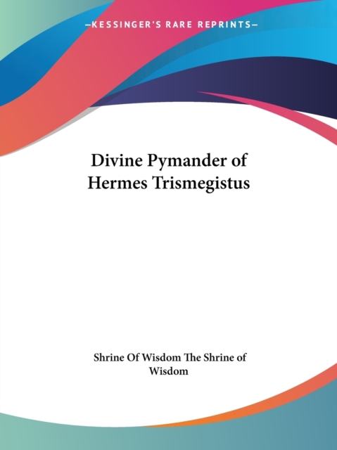 Divine Pymander of Hermes Trismegistus (1923), Paperback / softback Book