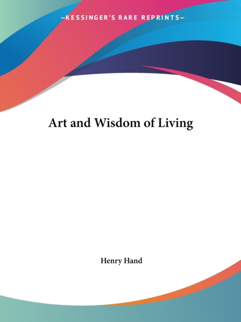 Art and Wisdom of Living (1930), Paperback / softback Book