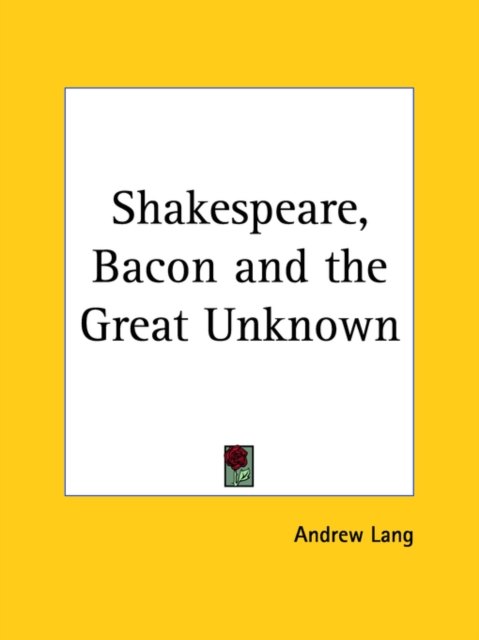 Shakespeare, Bacon and the Great Unknown (1912), Paperback Book