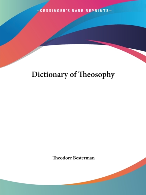 Dictionary of Theosophy, Paperback Book