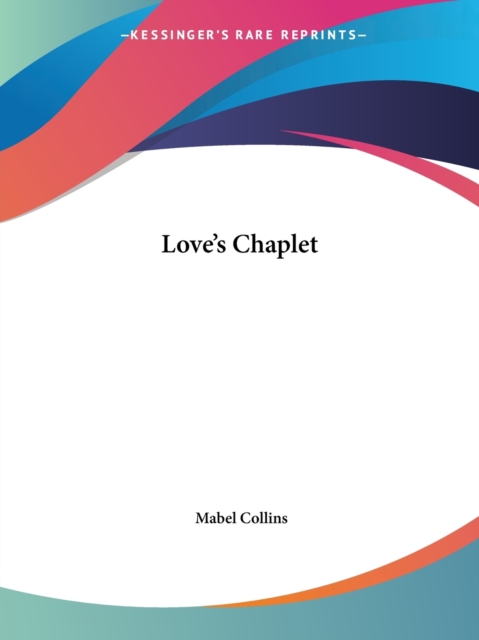 Love's Chaplet (1905), Paperback / softback Book