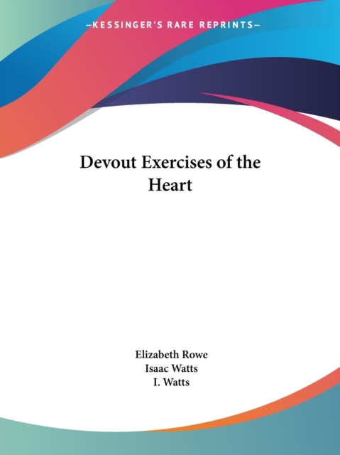 Devout Exercises of the Heart (1840), Paperback Book