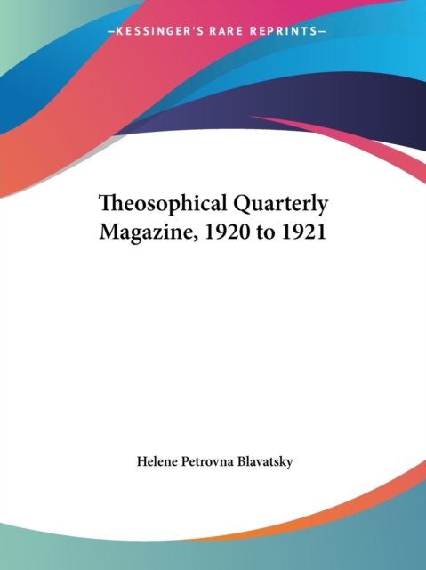 Theosophical Quarterly Magazine Vol. 18 (1920-1921), Paperback Book