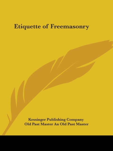 Etiquette of Freemasonry (1890), Paperback / softback Book