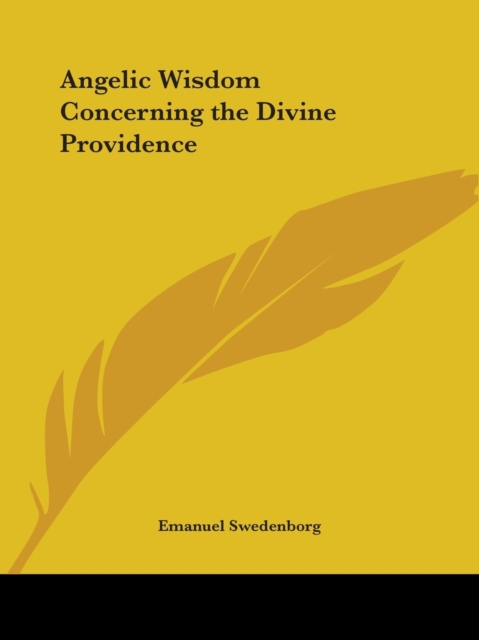 Angelic Wisdom Concerning the Divine Providence (1853), Paperback / softback Book
