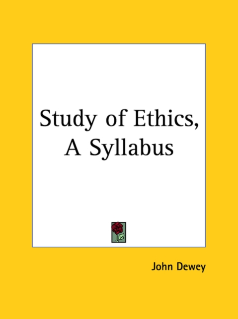 Study of Ethics, A Syllabus (1897), Paperback Book