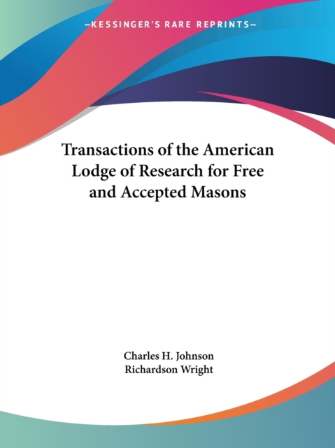 Transactions of the American Lodge of Research for Free and Accepted Masons (1939), Paperback Book