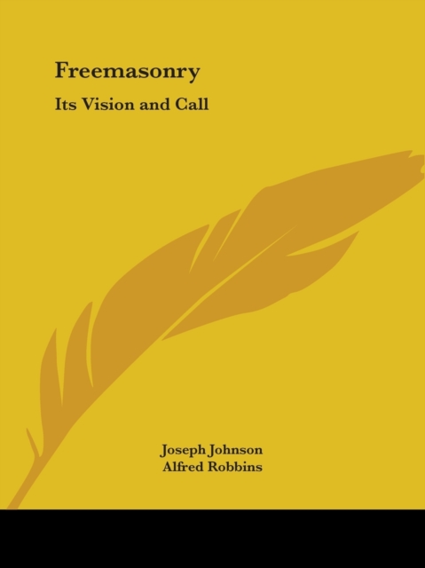 Freemasonry: Its Vision and Call (1927), Paperback Book
