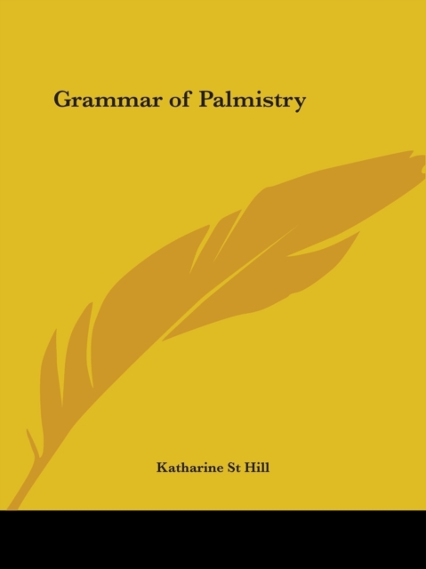 Grammar of Palmistry (1898), Paperback Book