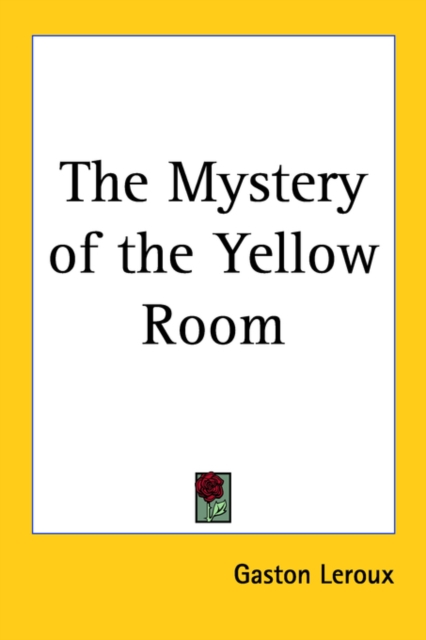 The Mystery of the Yellow Room, Paperback / softback Book