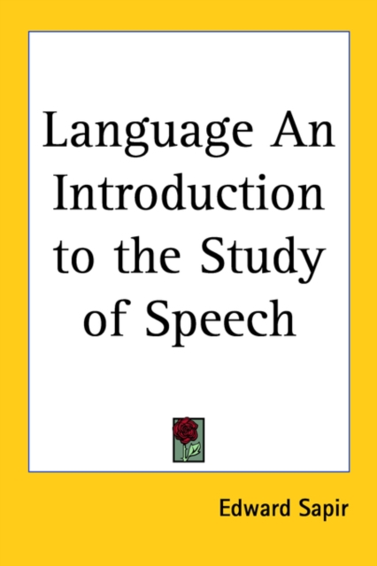 Language An Introduction to the Study of Speech, Paperback / softback Book