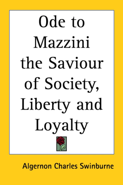 Ode to Mazzini the Saviour of Society, Liberty and Loyalty, Paperback / softback Book