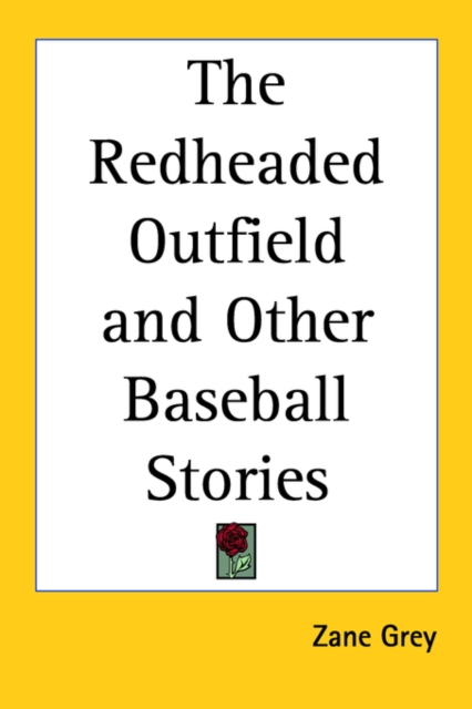 The Redheaded Outfield and Other Baseball Stories, Paperback / softback Book