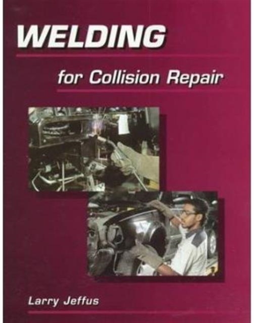 Welding for Collision Repair, Paperback / softback Book