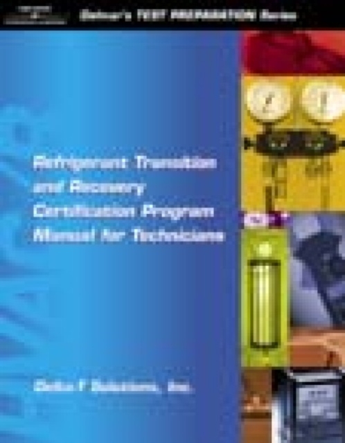 Refrigerant Transition & Recovery Certification Program Manual for Technicians, Paperback / softback Book