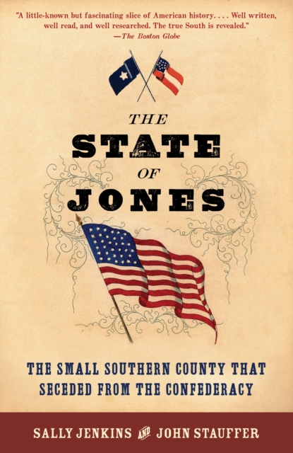 The State of Jones : The Small Southern County that Seceded from the Confederacy, Paperback / softback Book